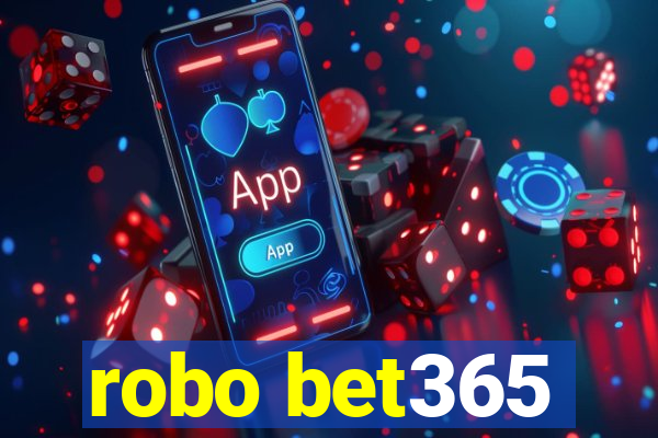 robo bet365